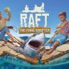Raft: The Final Chapter
